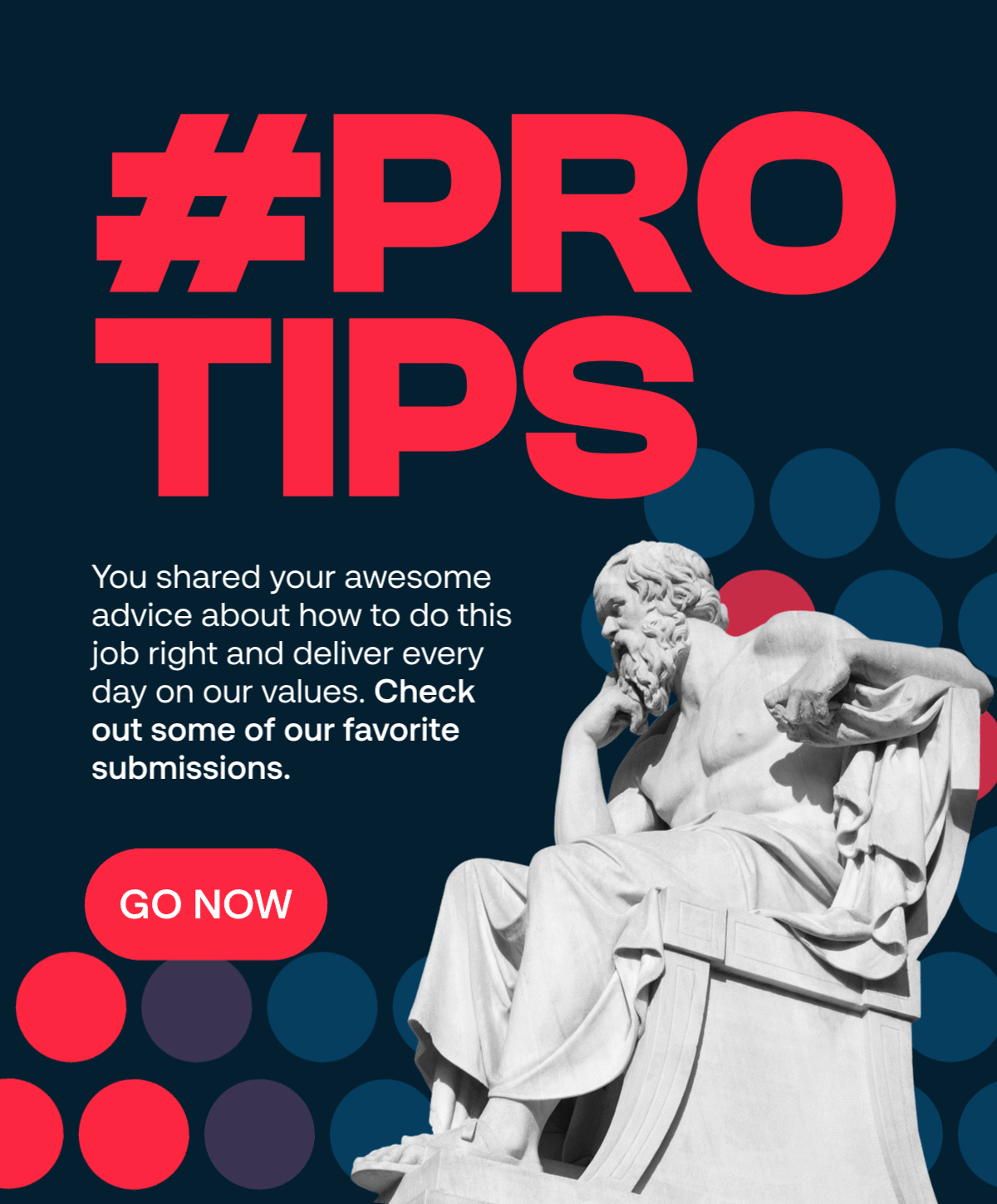 #ProTips. You shared your advice about how to do this job right and deliver every day on our values. See some of our favourite submissions on the #ProTips page.